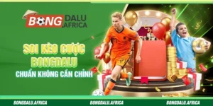 Soi Kèo Cược Bongdalu – Chuẩn Không Cần Chỉnh