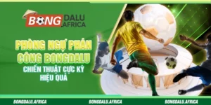 Phòng Ngự Phản Công – Chiến Thuật Cực Kỳ Hiệu Quả