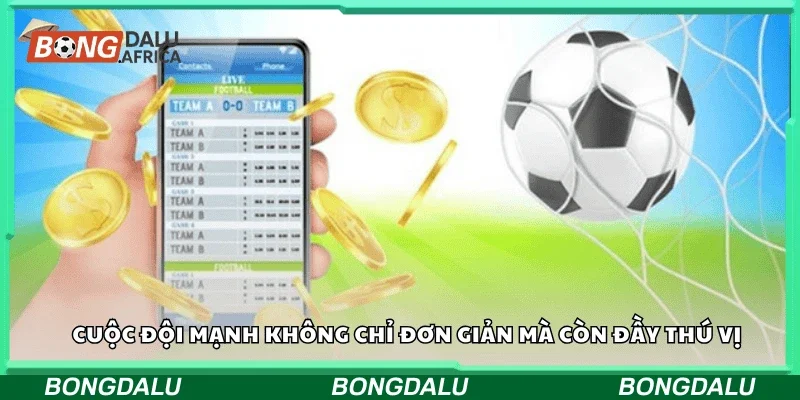 Bắt cược đội mạnh không chỉ đơn giản mà còn đầy thú vị.