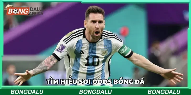 Tìm hiểu soi odds bóng đá