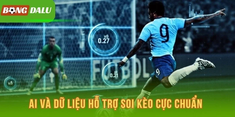 AI và dữ liệu hỗ trợ soi kèo cực chuẩn