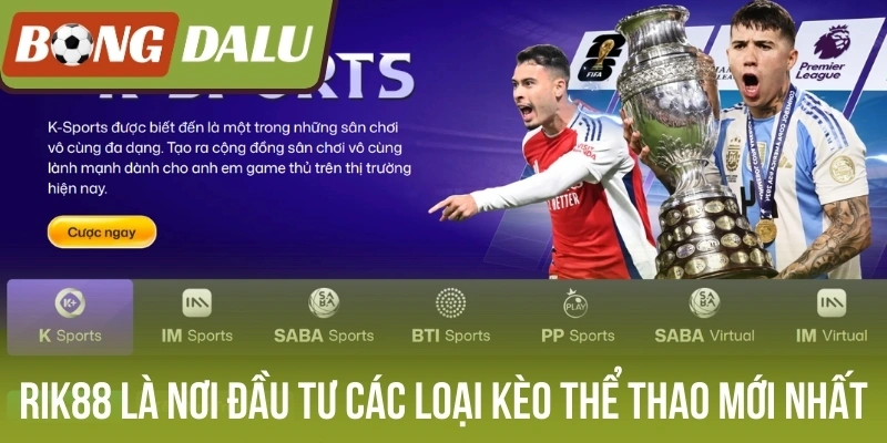 Rik88 là nơi đầu tư các loại kèo thể thao mới nhất