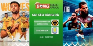 Soi Kèo Nhà Cái Wolverhampton Wanderers Vs Aston Villa – NHA, 28/02/2026