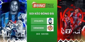 Tỷ Lệ Kèo Atalanta Vs Cremonese – Serie A, 10/02/2026